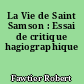 La Vie de Saint Samson : Essai de critique hagiographique