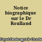 Notice biographique sur le Dr Roulland