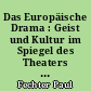 Das Europäische Drama : Geist und Kultur im Spiegel des Theaters : 1 : Vom Barock zum Naturalismus