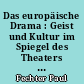 Das europäische Drama : Geist und Kultur im Spiegel des Theaters : 3 : Vom Expressionismus zur Gegenwart : aus dem Nachlass
