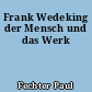 Frank Wedeking der Mensch und das Werk