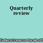 Quarterly review