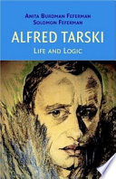 Alfred Tarski : life and logic