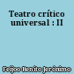Teatro crítico universal : II