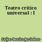 Teatro critico universal : I