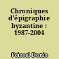 Chroniques d'épigraphie byzantine : 1987-2004