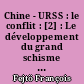 Chine - URSS : le conflit : [2] : Le développement du grand schisme communiste, 1958-1966