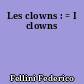 Les clowns : = I clowns