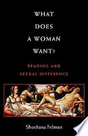 What does a woman want ? : reading and sexual difference