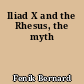 Iliad X and the Rhesus, the myth