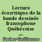 Lecture écocritique de la bande dessinée francophone Québécoise de 1943 à 2006 à travers la représentation iconographique et narrative de la nature