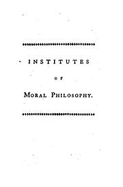 Institutes of moral philosophy : 1773