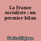 La France socialiste : un premier bilan