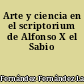 Arte y ciencia en el scriptorium de Alfonso X el Sabio