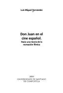 Don Juan en el cine español : hacia una teoría de la recreación fílmica