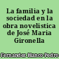 La familia y la sociedad en la obra novelistica de José Maria Gironella
