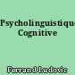 Psycholinguistique Cognitive