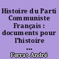 Histoire du Parti Communiste Français : documents pour l'histoire du P.C.F.