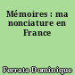Mémoires : ma nonciature en France