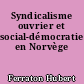 Syndicalisme ouvrier et social-démocratie en Norvège