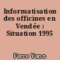 Informatisation des officines en Vendée : Situation 1995