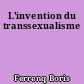 L'invention du transsexualisme