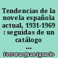 Tendencias de la novela española actual, 1931-1969 : seguidas de un catálogo de urgencia de novelas y novelistas de la posguerra española