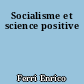 Socialisme et science positive