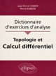 Topologie et calcul différentiel : dictionnaire d'exercices d'analyse