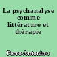 La psychanalyse comme littérature et thérapie