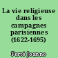 La vie religieuse dans les campagnes parisiennes (1622-1695)