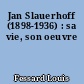 Jan Slauerhoff (1898-1936) : sa vie, son oeuvre