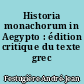 Historia monachorum in Aegypto : édition critique du texte grec