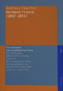 Hermann Franck : 1802-1855 : Persönlichkeit zwischen Philosophie, Politik und Kunst im Vormärz