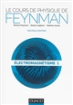 Le cours de physique de Feynman : [3] : Électromagnétisme 1