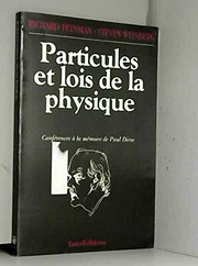 Particules et lois de la physique : conférences à la mémoire de Paul Dirac