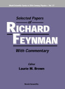 Selected papers of Richard Feynman : with commentary