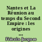 Nantes et La Réunion au temps du Second Empire : les origines de la maison d'armement Henri Polo et Cie, 1856-1861