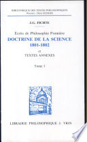 Doctrine de la science, 1801-1802 : écrits de philosophie première et textes annexes