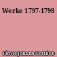 Werke 1797-1798