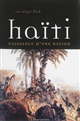 Haïti : naissance d'une nation : la révolution de Saint Domingue vue d'en bas