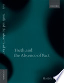Truth and the absence of fact