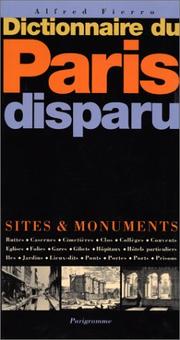 Dictionnaire du Paris disparu : sites & monuments