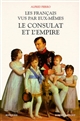 Le Consulat et l'Empire : anthologie des mémorialistes du Consulat et de l'Empire