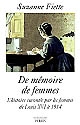 De mémoire de femmes : l'histoire racontée par les femmes de Louis XVI à 1914