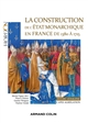 La construction de l'État monarchique en France de 1380 à 1715 : Capes-Agrégation Histoire-Géographie