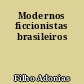 Modernos ficcionistas brasileiros