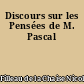 Discours sur les Pensées de M. Pascal