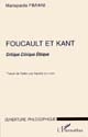 Foucault et Kant : critique clinique éthique