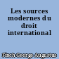 Les sources modernes du droit international